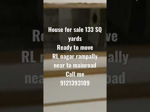 House for sale 133 SQ yards Rampally rl nagar call me 9121393109