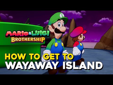 Mario & Luigi Brothership How To Get To Wayaway Island