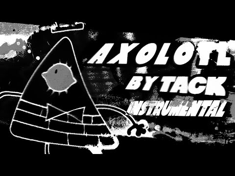 AXOLOTL [INSTRUMENTAL] - Gravity Falls (Bill Cipher vs. Stan) x FNF Concept [OST]