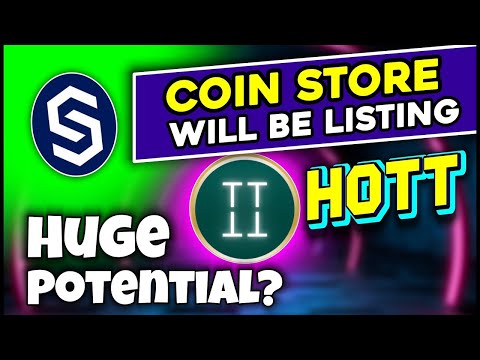 NEW Listing on CoinStore another Big Project - HOTT will be listing soon - 100X Potential ?