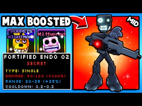 MAX Boosting FORTIFIED ENDO 02! *MID UNIT* (Five Nights TD)