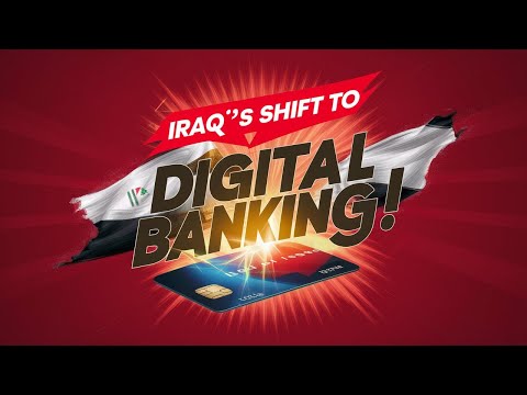 Big News: Iraq’s Big Shift to Digital Banking – What It Means for the Economy!