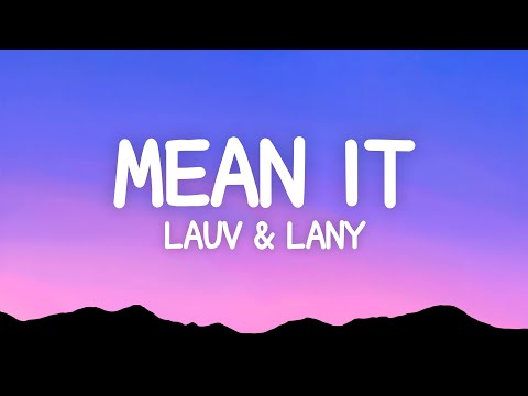 Lauv & LANY - Mean It (Lyrics)