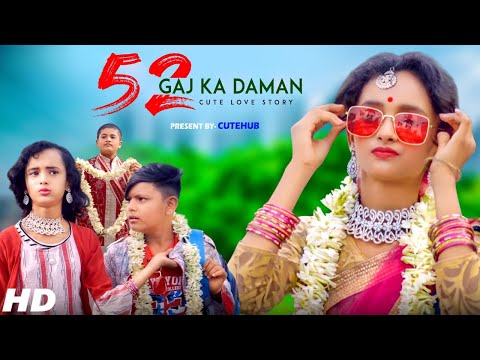 52 GAJ KA DAMAN | Cute & Funny Love Story | RENUKA PANWAR | Latest Haryanvi Song 2021 | CuteHub