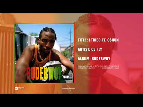 CJ Fly - I Tried ft. OSHUN (Official Audio)