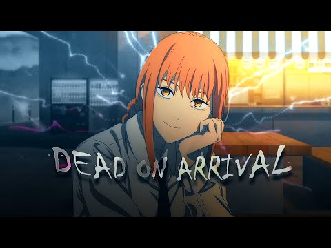 Makima - Dead On Arrival | AMV Edit