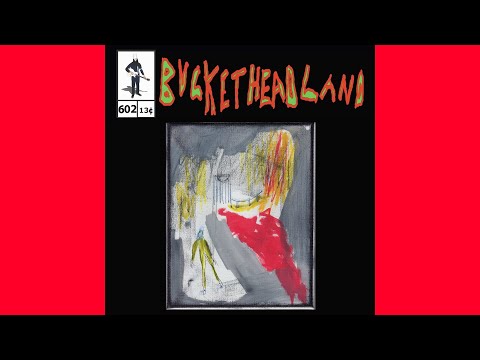 Living Lava - Buckethead (Pike 602)