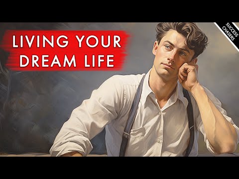 A Complete Philosophical Guide To Living Your Dream Life