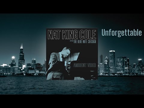 Nat King Cole – Unforgettable from Live At The Blue Note Chicago (Ambient Visualizer)