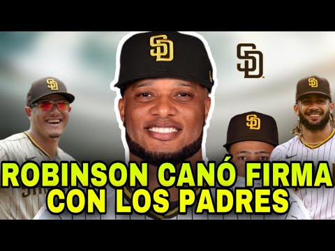 LOS PADRES FIRMAN A ROBINSON CANO, CANO SING WITH SAN DIEGO PADRES - MLB BASEBALL SPORTS