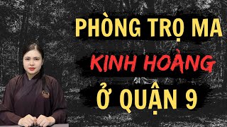 Chuyện Ma Thiên Như |640 - PHÒNG TRỌ MA ÁM KINH HOÀNG Ở QUẬN 9