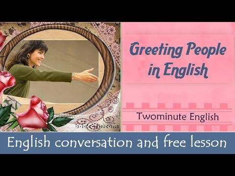 Greeting People in English - Social English Language - Learning English Videos