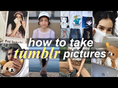 TAKE TUMBLR PHOTOS FOR YOUR INSTA FEED | aleely