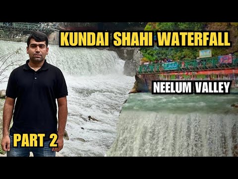 Exploring Kundal Shahi Waterfall | Neelum Valley| Azad Kashmir Pakistan | Ep : 03 | Part 2