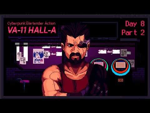 VA-11 Hall-A: Cyberpunk Bartender Action - Day 8, Part 2