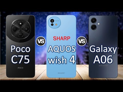 Xiaomi Poco C75 vs Sharp Aquos wish4 vs Samsung Galaxy A06