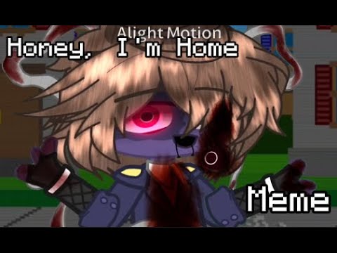 Honey I'm home || Michael Afton || GC MEME || Enjoy!