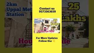 #houseforsale #houseforsaleinhyderabad #uppalhouses #below25lakhs #nearuppalmetro #youtubeshorts #yt