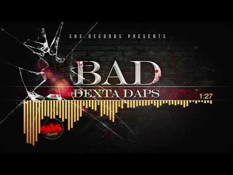 Bad - Dexta Daps (Official Audio)