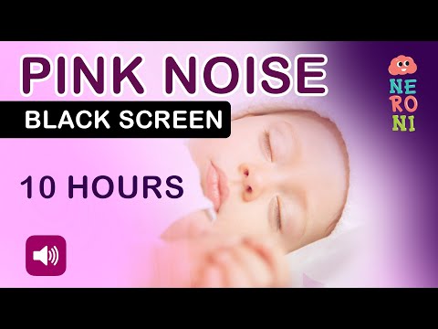 PINK NOISE for Babies Sleep Aid: 10 Hours of High-Quality Sound with Black Screen | NERONI