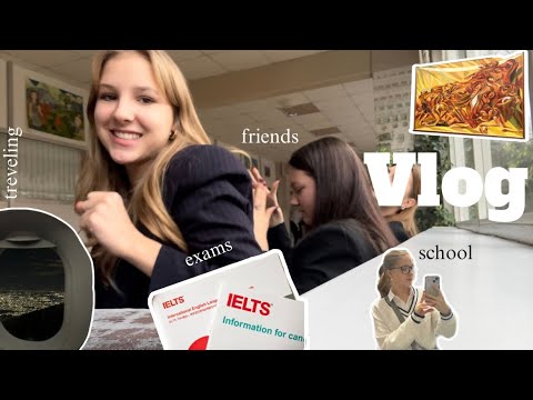 Last day at school | trip to Armenia | IELTS test |