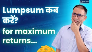 Best time for lumpsum investment in Mutual Funds - Invest for Maximum Returns |  Lumpsum कब करें