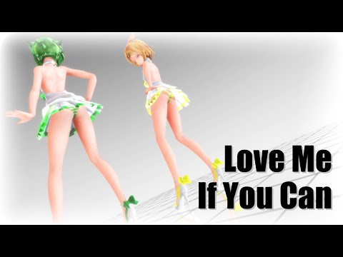 【MMD】Love Me If You Can【Tda GUMI×Rin】