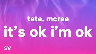 Tate McRae - It's ok I'm ok (Lyrics)