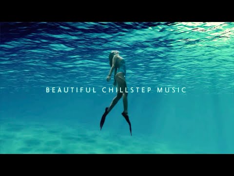 Beautiful Chillstep Music Mix - Deep Ambient Music Mix to Drift into Tranquility