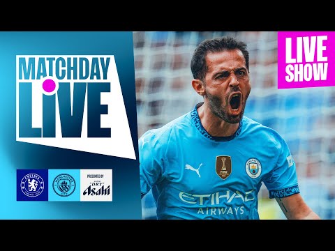 Matchday Live! Chelsea v Man City | Premier League