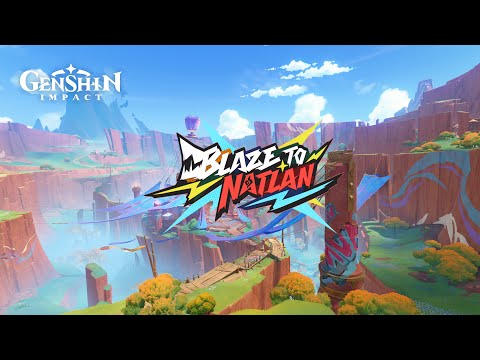 Version 5.0 Promotional Video: Blaze to Natlan | Genshin Impact