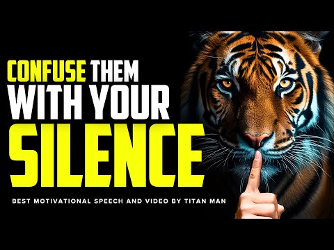 Confuse them with your silence | Silence Motivational Video By Titan Man