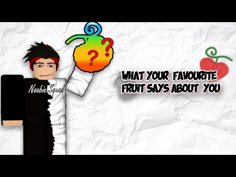 Blox Fruits - What your favorite Fruit says about you!