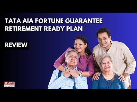 Tata AIA Fortune Guarantee Retirement Ready Plan: Good or Bad? Review | Holistic Investment