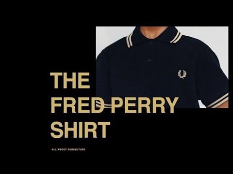 Fred Perry Shirt Subculture Story