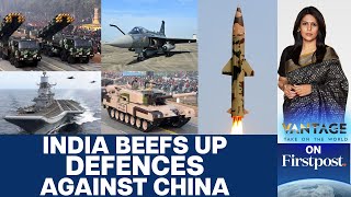 India China Border Row: India Boosts Defences, Approves New Arms Deals | Vantage with Palki Sharma