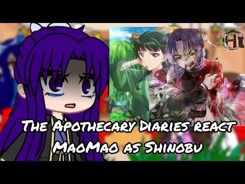 The Apothecary Diaries react MaoMao as Shinobu | GACHA | TAD X GACHA CLUB | TAD X DSKnY |