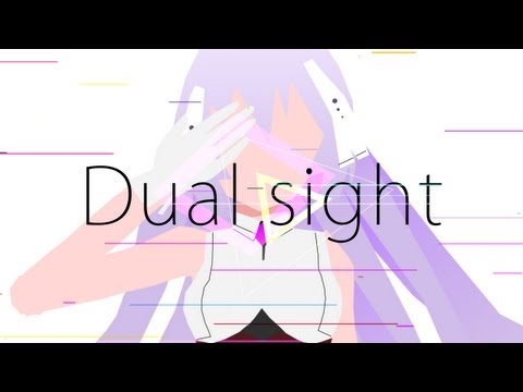 【初音ミク - Hatsune Miku】Dual Sight【Original PV】