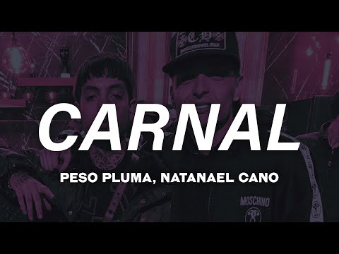 Peso Pluma - CARNAL (Letra) ft. Natanael Cano