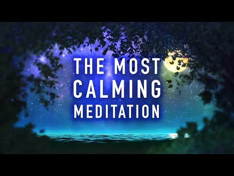 The Most Calming Guided Meditation - Relax Your Mind and Body in Less Than 10 Minutes