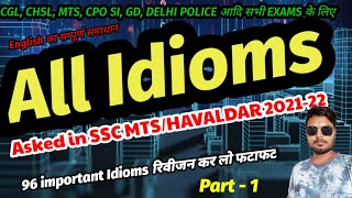 all idioms asked in ssc mts 2021 | ssc mts and HAVALDAR english solution |SSC mts english | idioms