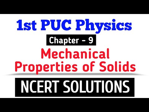 1st PUC Physics || Chapter - 9 Mechanical properties of solids || NCERT Solutions #physics #ncert