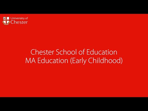 MA Education (Early Childhood) Chester School of Education