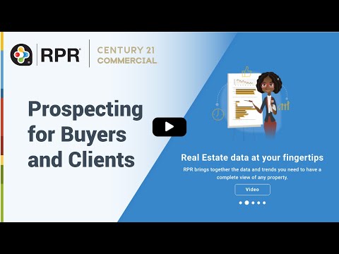 Prospecting for Buyers and Clients - RPR & C21 Commercial Video Series