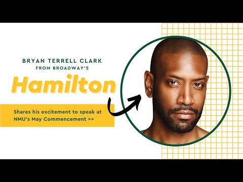 Bryan Terrell Clark of "Hamilton" Shares His Excitement to Speak at NMU's Commencement