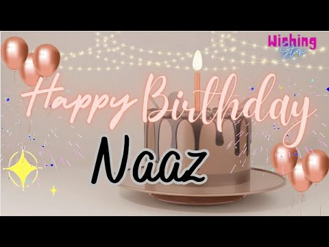 Happy Birthday Naaz🎂||Birthday wishes with Name #wishingstar