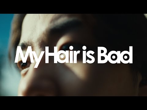 My Hair is Bad – 瞳にめざめて