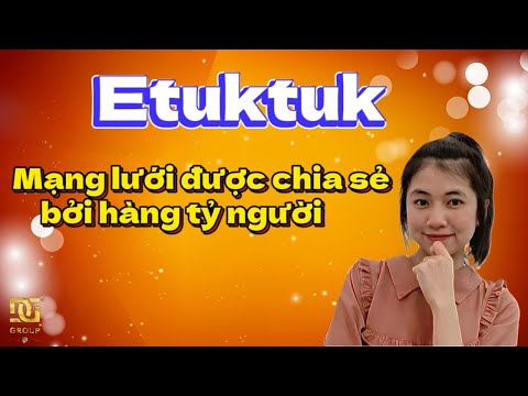 etuktuk mạng lưới ược chia sẻ bởi hàng tỷ người