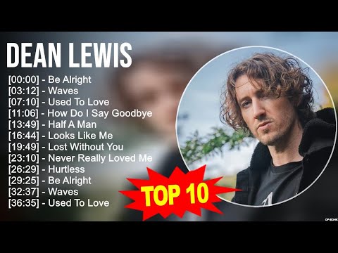 D e a n L e w i s 2023 MIX ~ Top 10 Best Songs ~ Greatest Hits ~ Full Album