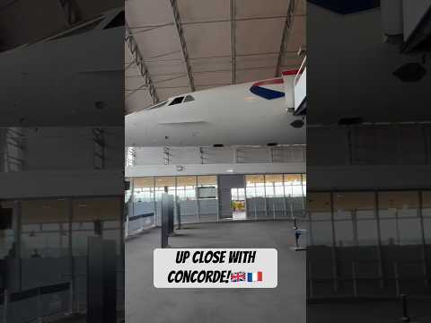 UP CLOSE WITH THE CONCORDE!🇬🇧🇫🇷